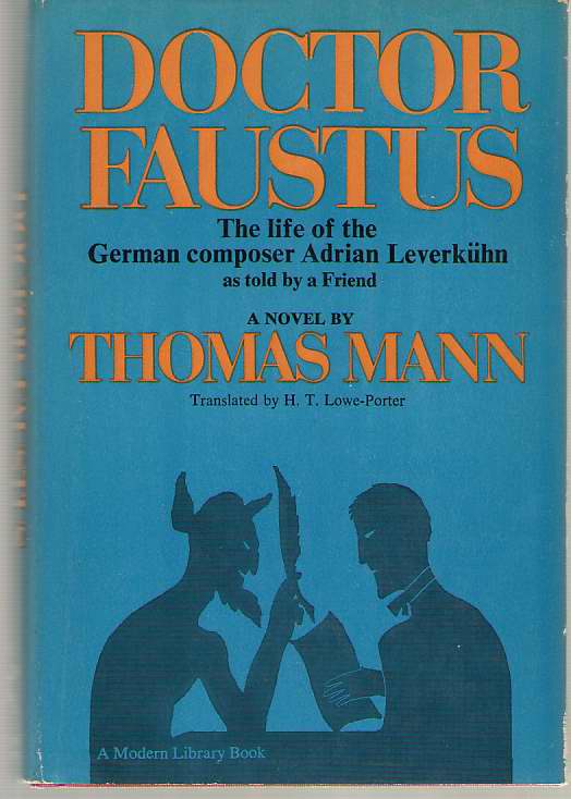 Doctor Faustus The Life Of German Composer Adrian Leverkuhn As Told By A Friend